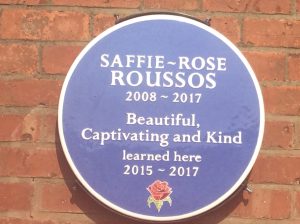 Picture of a sign which states 'Saffie-Rose Roussos 2008-2017 Beautiful, Captivating and Kind learned here 2015-2017'